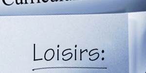 Centres d’intérêt sur le CV : quand les inclure ?